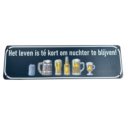 Reclamebord: Het leven is te kort...