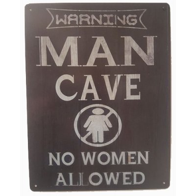 Warning man cave no woman allowed reclamebord