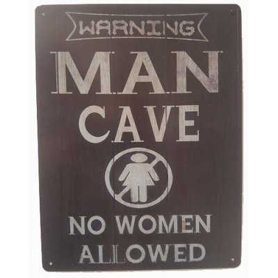 Warning man cave no woman allowed reclamebord