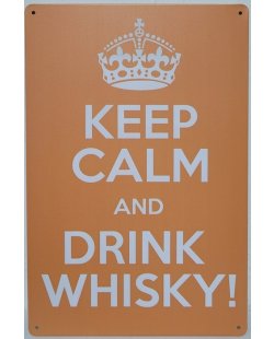 Keep calm and drink whisky reclamebord