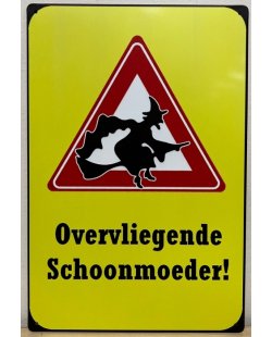 Overvliegende Schoonmoeder reclamebord