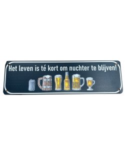 Reclamebord: Het leven is te kort...