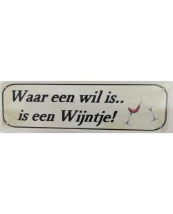 Waar een wil is, is een wijntje reclamebord