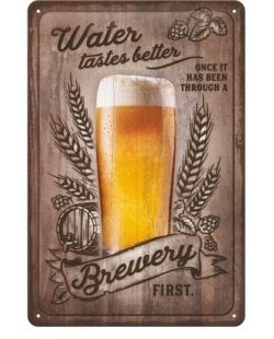 Water tastes better once it has been through a brewery first reclamebord