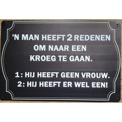 Reclamebord: 'Een man heeft 2 redenen om naar de kroeg te gaan'