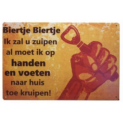 Biertje Biertje ik zal u zuipen reclamebord