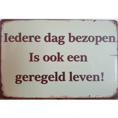 Iedere dag bezopen reclamebord