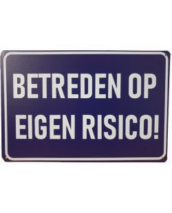 Betreden op eigen risico reclamebord