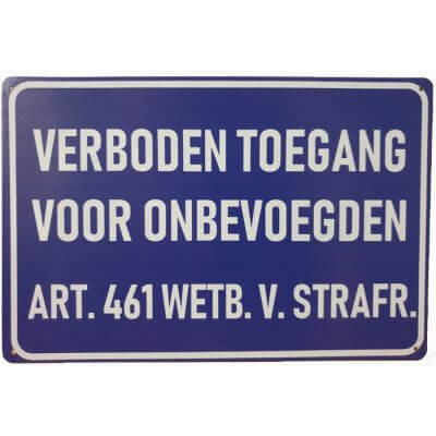 Verboden toegang voor onbevoegden reclamebord