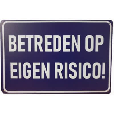 Betreden op eigen risico reclamebord